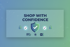 SHOP WITH CONFIDENCE